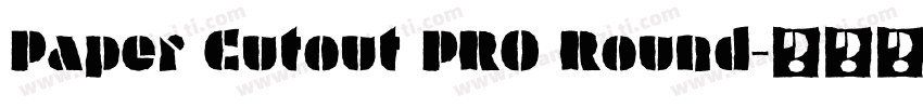 Paper Cutout PRO Round字体转换
